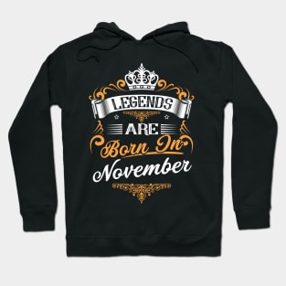 Legends Are Born In November Hoodie